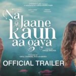 Na Jaane Kaun Aa Gaya Movie Filmyzilla Release Date, Cast, Story, Download & Box Office Collection